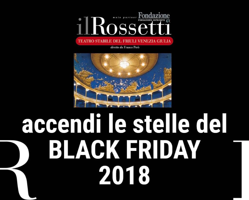 Black Friday Promo: scopri le offerte su spettacoli e abbonamenti, acquistabili dalle 18 di oggi fino alle 9 di sabato 24 novembre